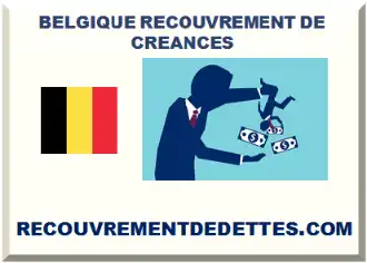 BELGIQUE RECOUVREMENT DE CRÉANCE